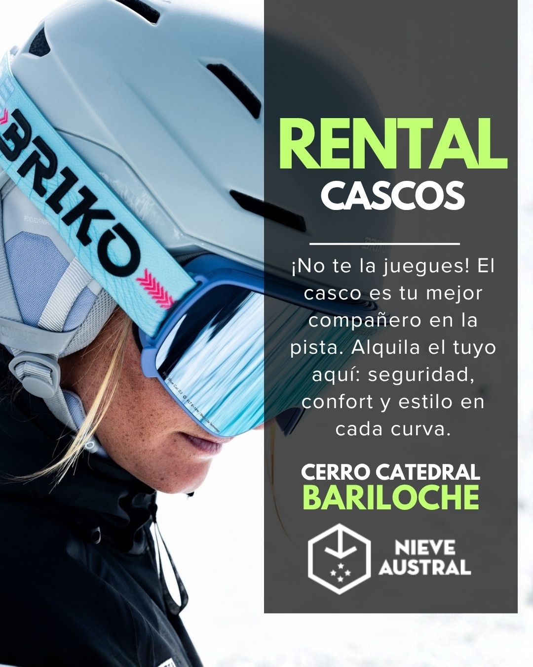 Nieve Austral Cascos